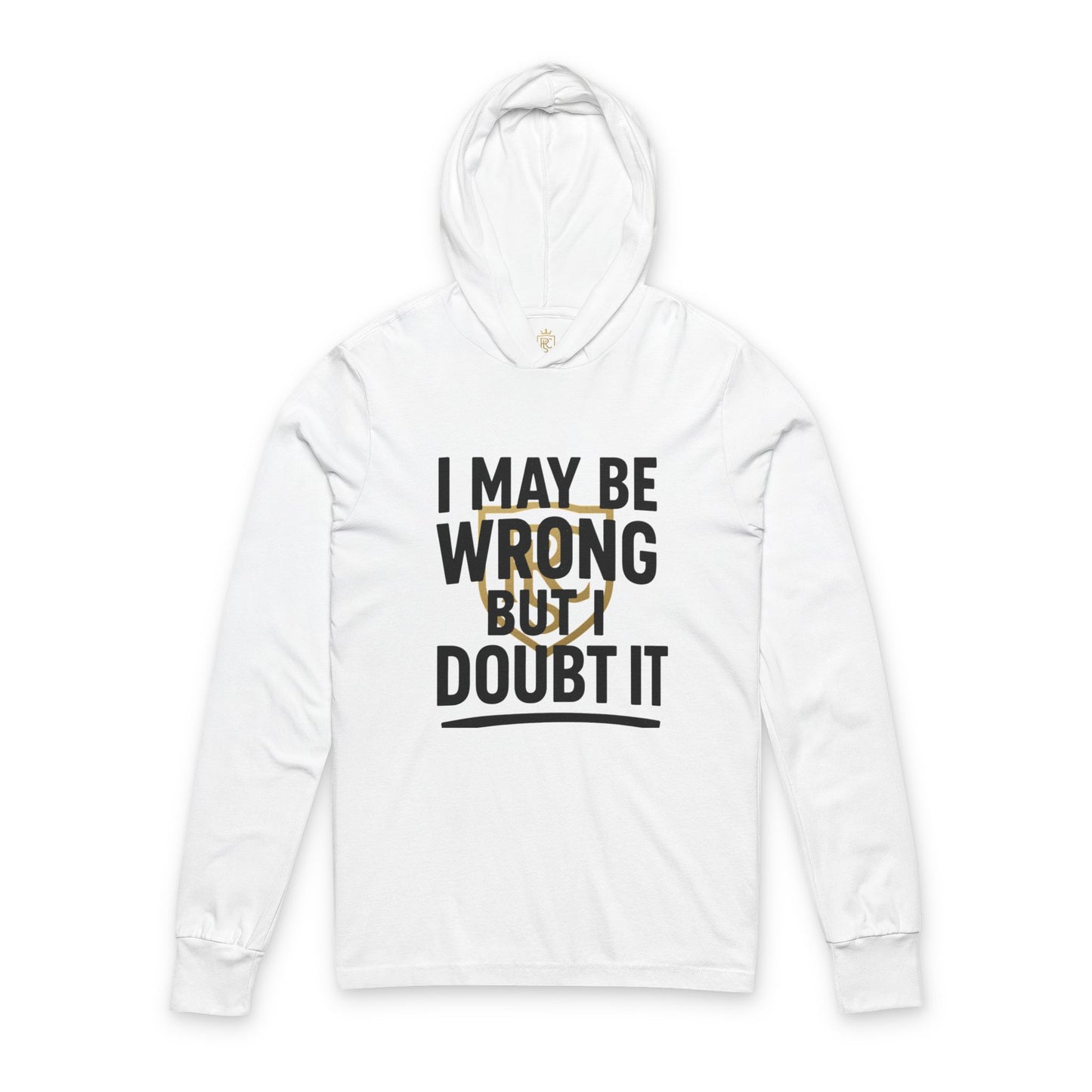 Unisex Hoodie with 'I May Be Wrong But I Doubt It' Design - Casual Wear for Confident Individuals, Perfect for Every Occasion, Gift Idea