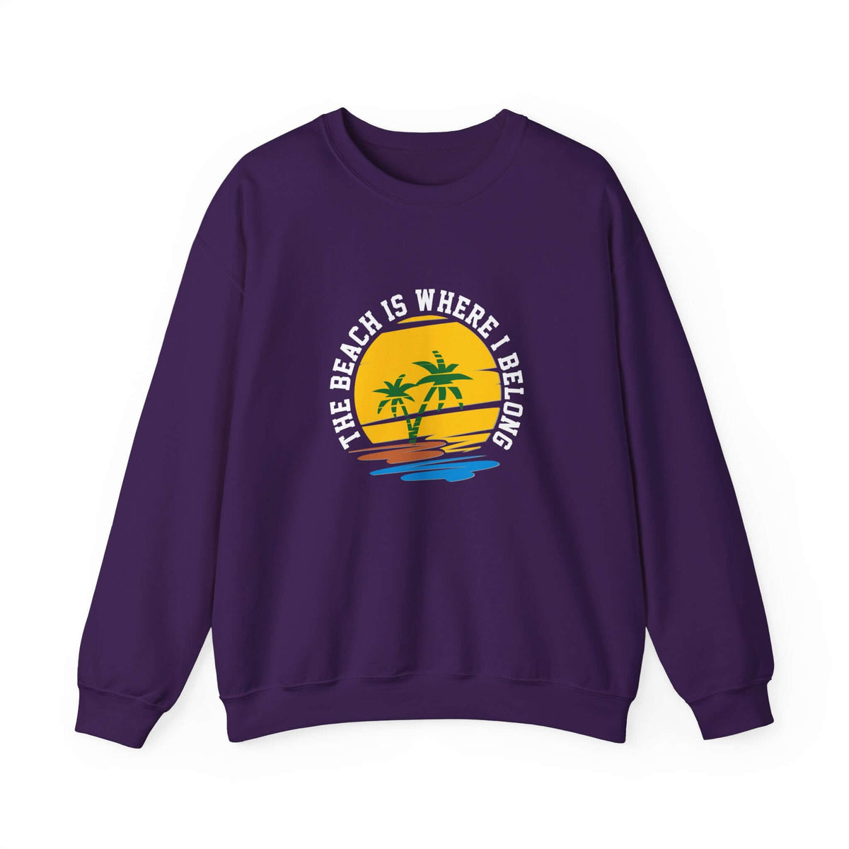 The Beach Is Where I Belong Unisex Sweatshirt - RC’nSONS