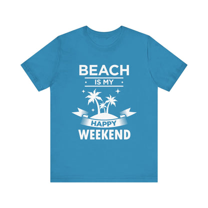 Beach Is My Happy Weekend Unisex Tee Printify