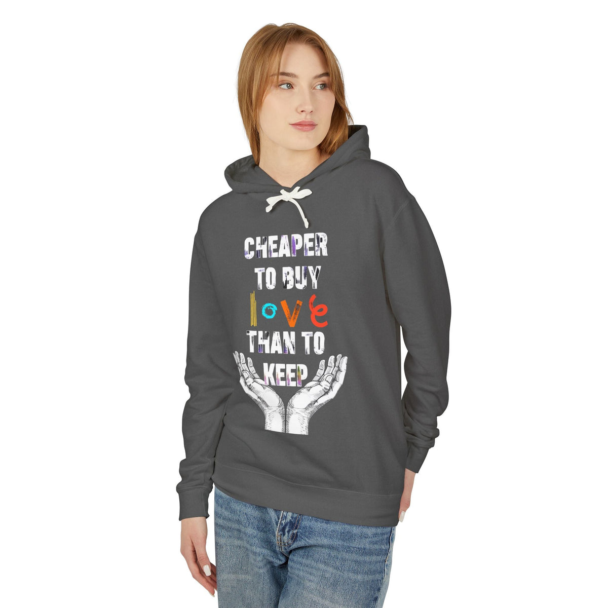 Cheaper to buy love than keep Hooded Sweatshirt Printify