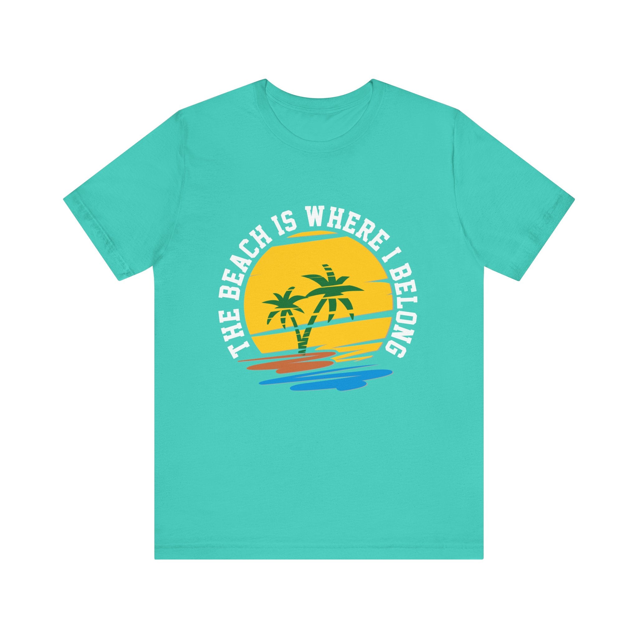 The Beach Is Where I Belong Unisex Tee