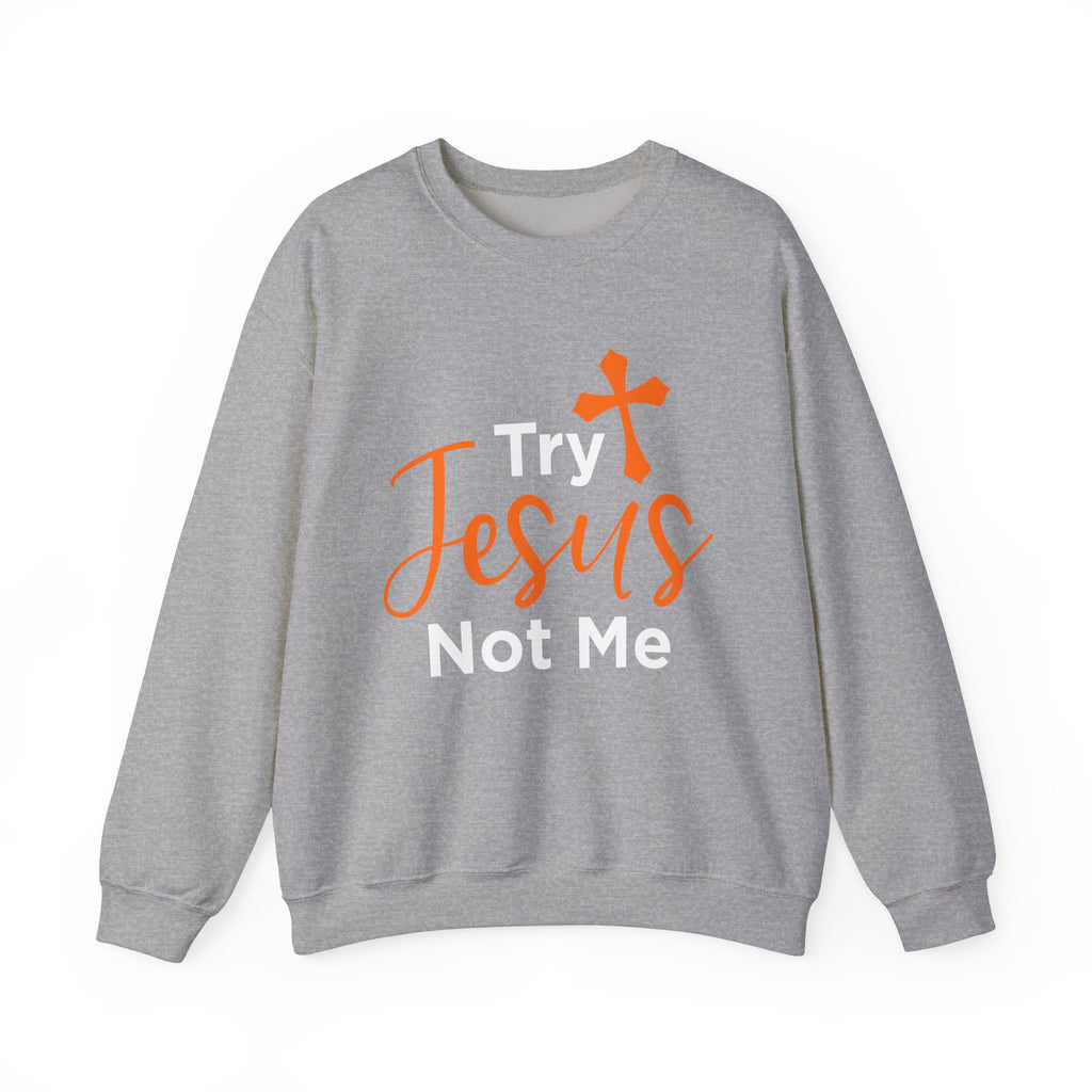 Essayez Jesus Not Me Sweat-shirt unisexe 