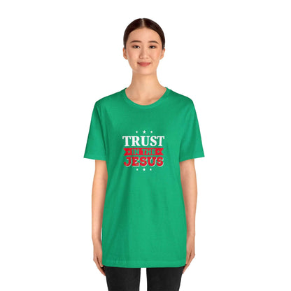 Trust In The Jesus Unisex Tee - RC’nSONS