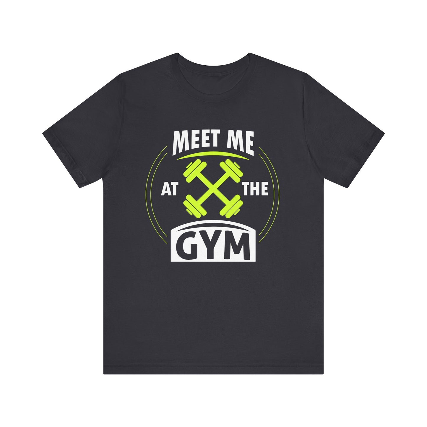Rencontrez-moi au gymnase Unisex Tee 