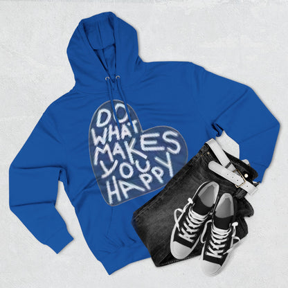 Unisex  what makes you happy Hoodie