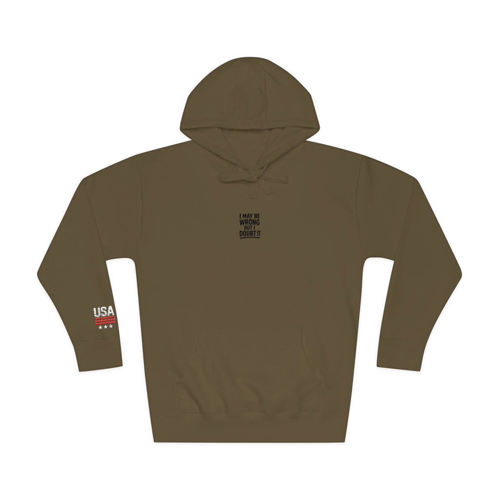 Unisex Fleece Hoodie - I may be wrong Printify