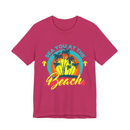 Sea You At The Beach Tee-shirt unisexe 