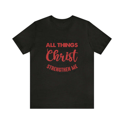 I Can Do All Things Trough Christ Unisex Tee - RC’nSONS
