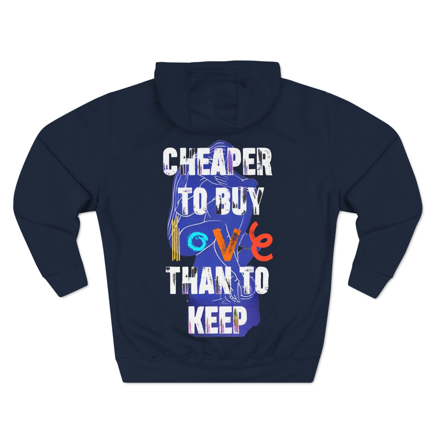 cheaper to buy love than to keep Hoodie