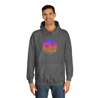 Let's Go For Beach Unisex Hoodie