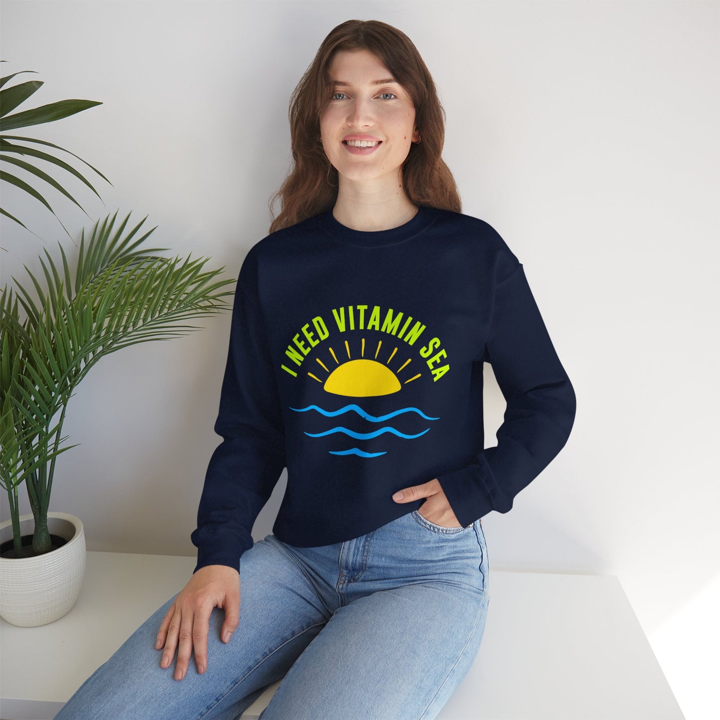 I Need Vitamin Sea Unisex Sweatshirt