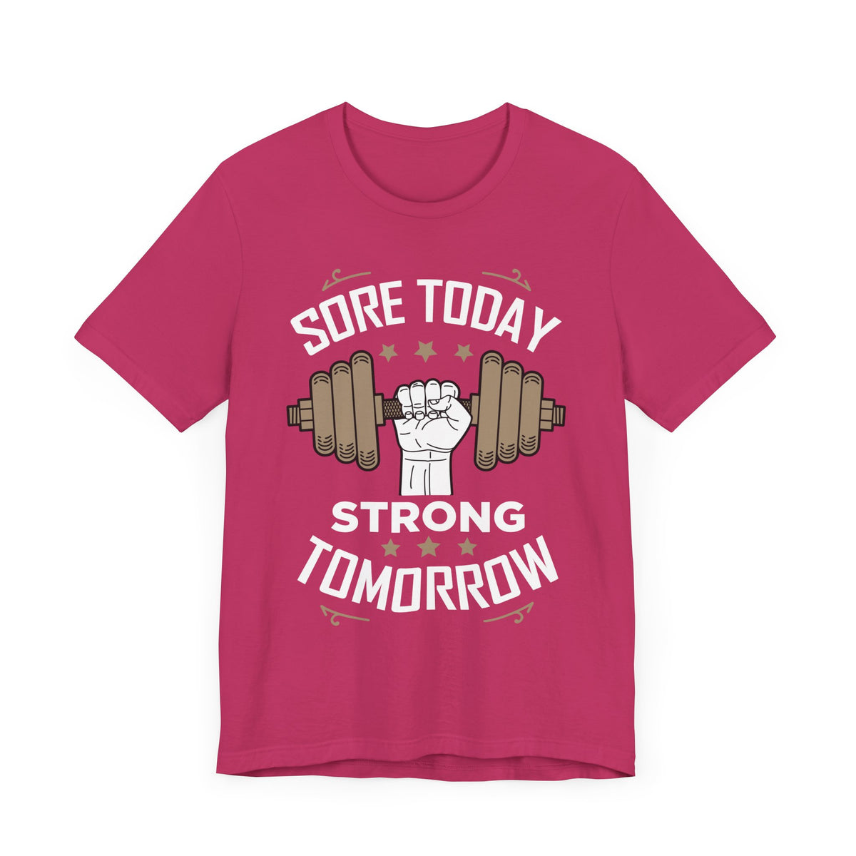 Sore Today Strong Tomorrow Unisex Tee