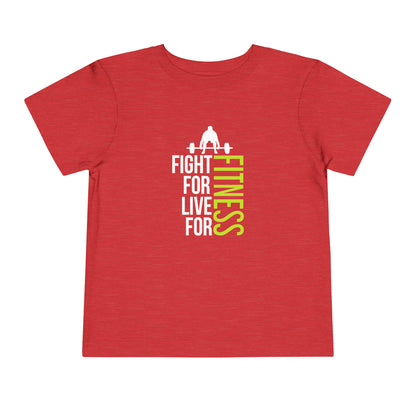 Fight For Live For Fitness Toddler Tee