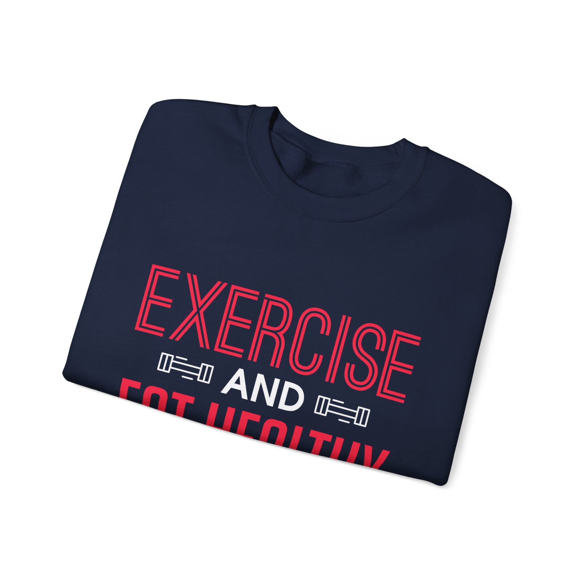 Seulement faire de l’exercice et manger sainement Sweatshirt unisexe 
