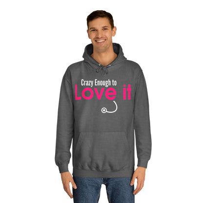 Crazy Enough To Love It Tee