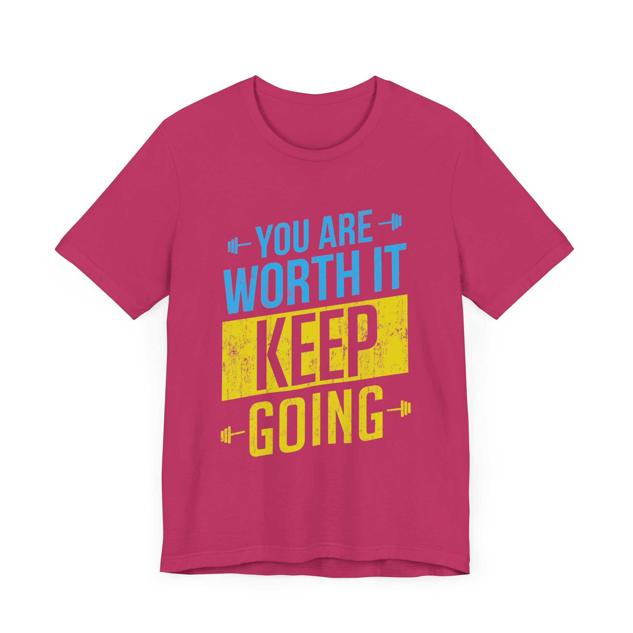 Vous en valez la peine, continuez, tee-shirt unisexe 