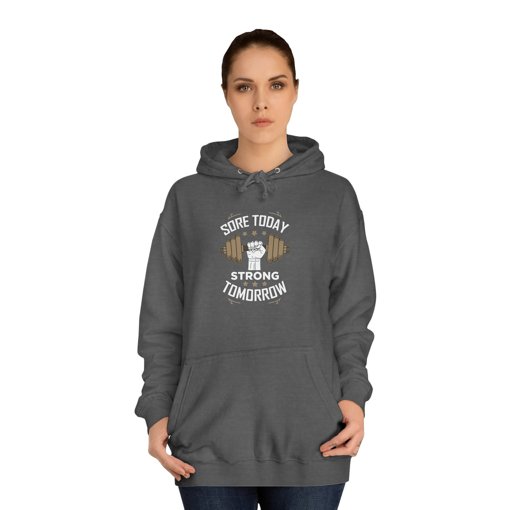 Sore Today Strong Tomorrow Unisex Hoodie
