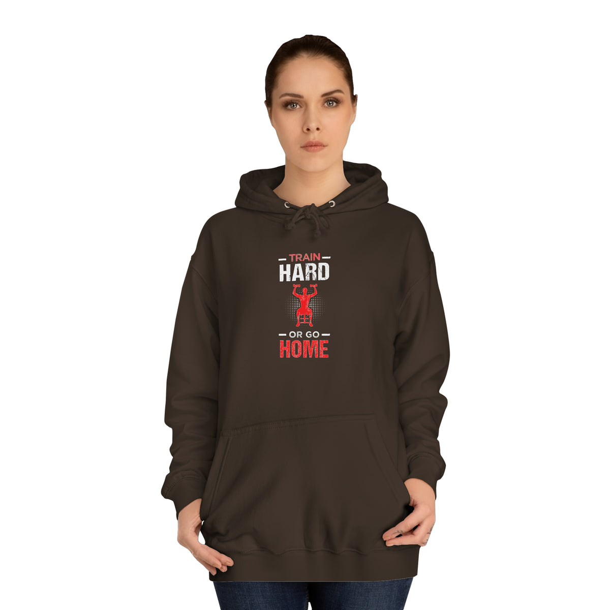 Train Hard Or Go Home Unisex Hoodie