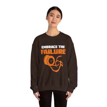 Embrace The Failure Unisex Sweatshirt