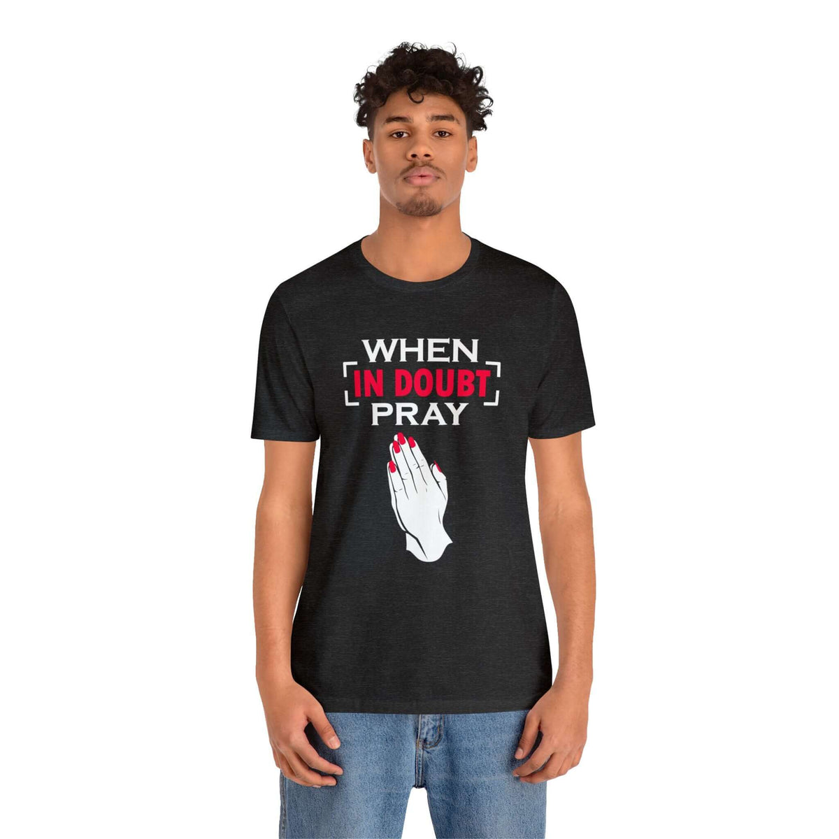 When In Doubt Pray Unisex Tee - RC’nSONS