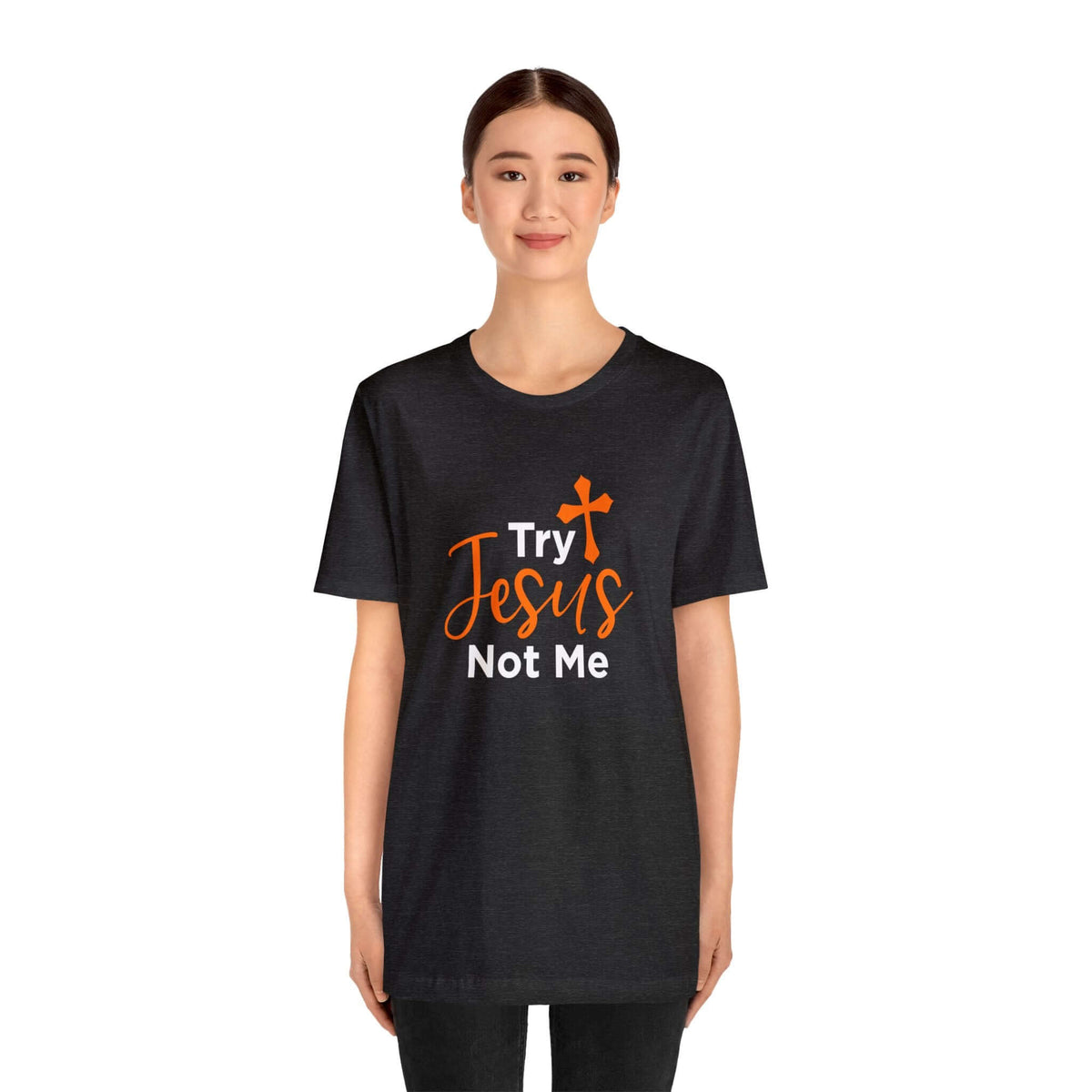 Try Jesus Not Me Unisex Tee - RC’nSONS