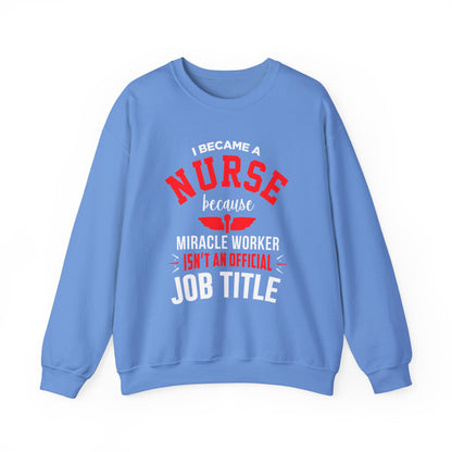 I Became A Nurse Unisex Sweatshirt