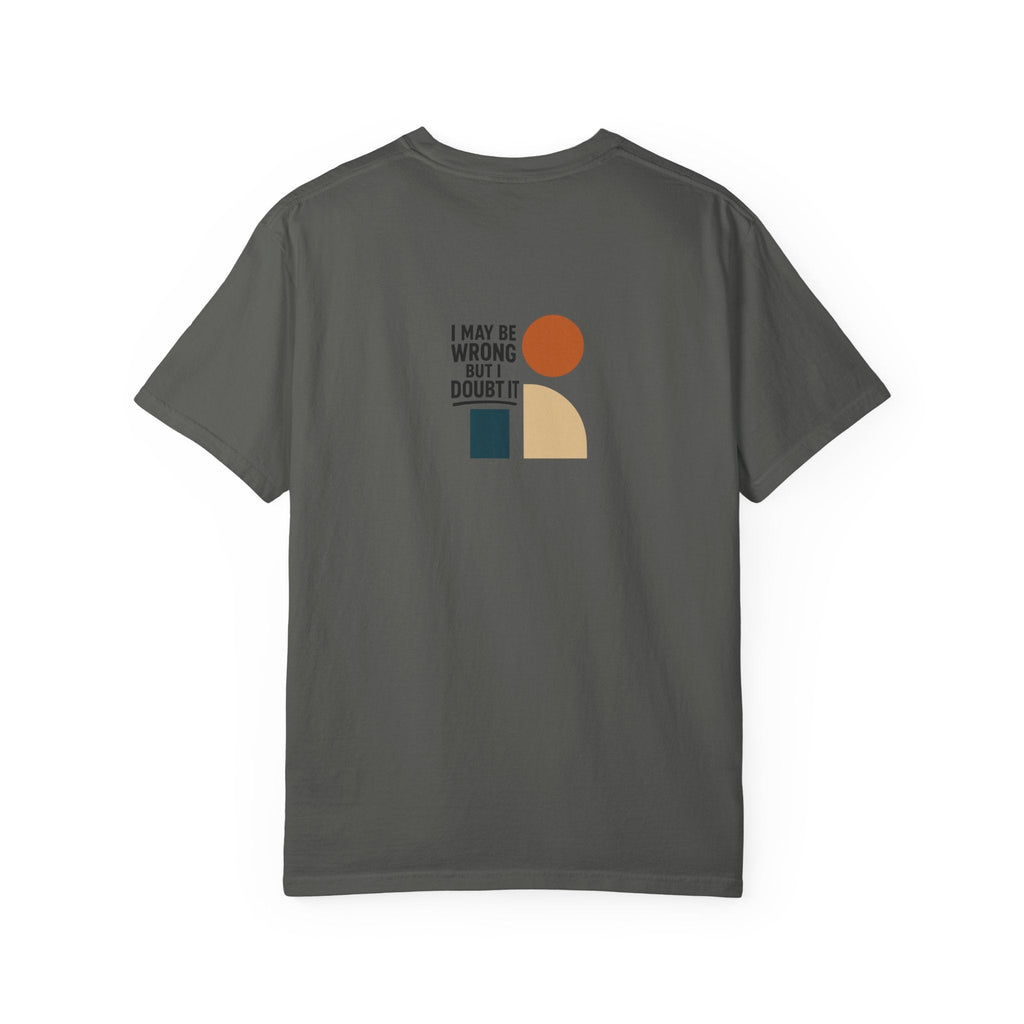 Playful Statement T-Shirt for Thoughtful Souls, Casual Wear, Gift for Friends, Positive Affirmation Tee, Everyday Comfort Printify