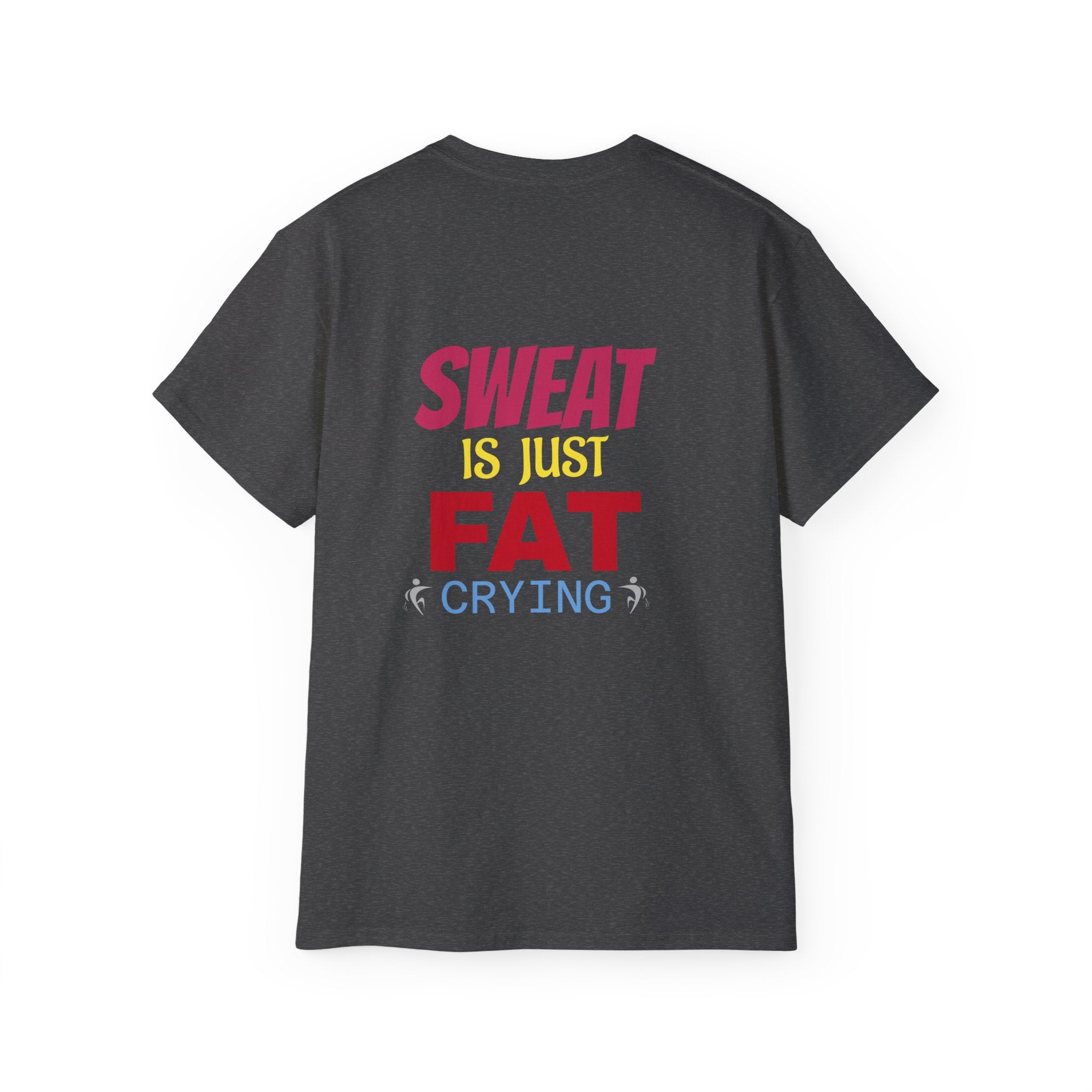 T-Shirt - Sweat is just Fat crying Printify