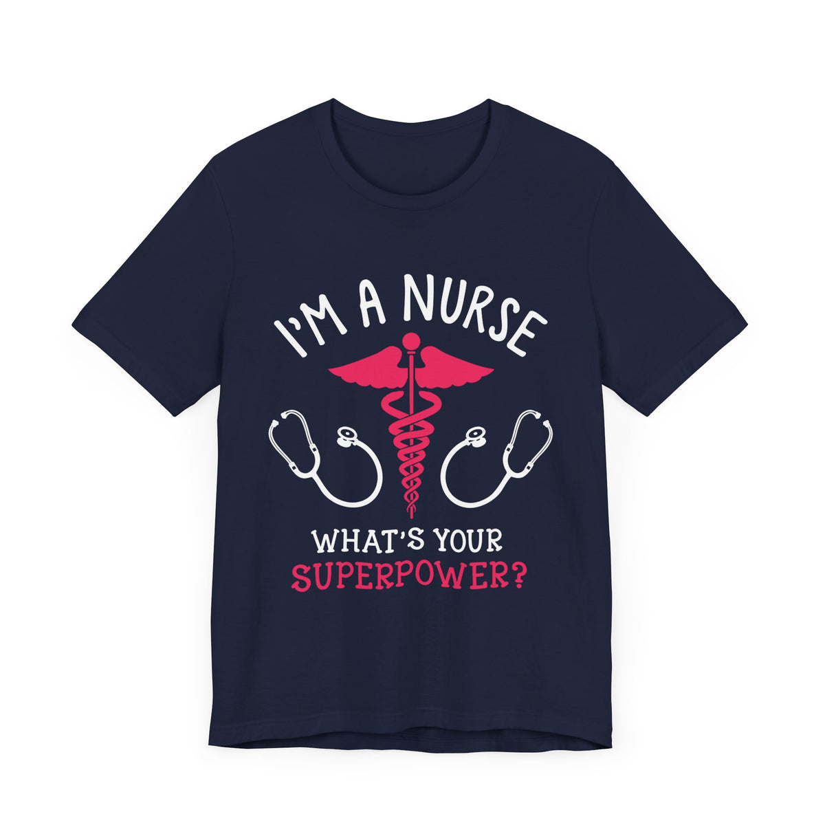 Je suis une infirmière, quel est votre tee-shirt unisexe de superpuissance 