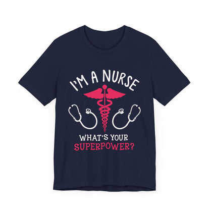 Je suis une infirmière, quel est votre tee-shirt unisexe de superpuissance 