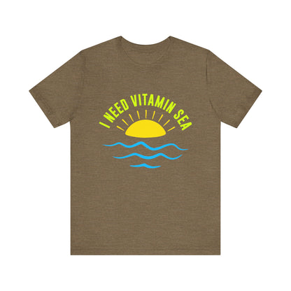 I Need Vitamin Sea Unisex Tee