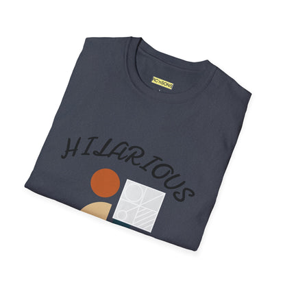 Hilarious Unisex Softstyle T-Shirt, Funny Graphic Tee, Casual Wear, Gift for Friend, Weekend Outfits, Humor Apparel Printify