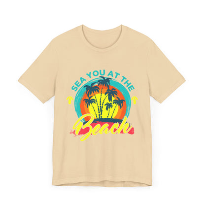 Sea You At The Beach Tee-shirt unisexe 