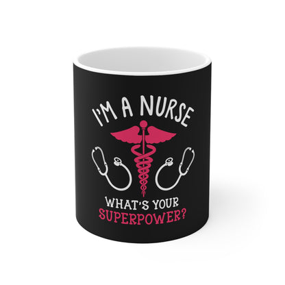 I'm A Nurse Mug