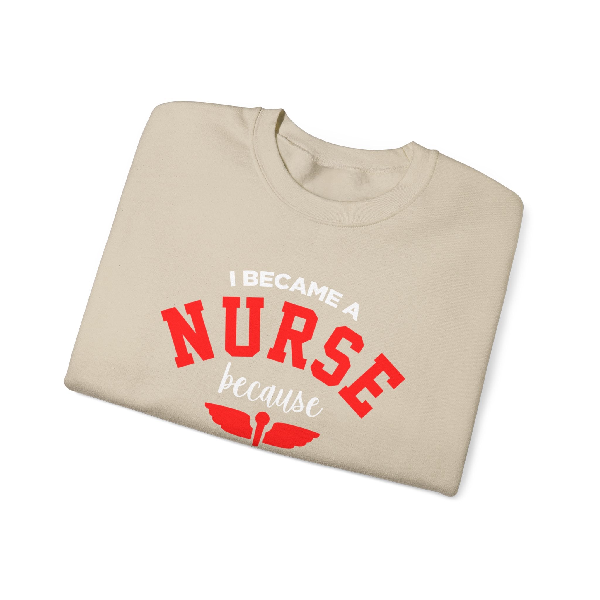 Je suis devenu un sweat-shirt unisexe infirmière 