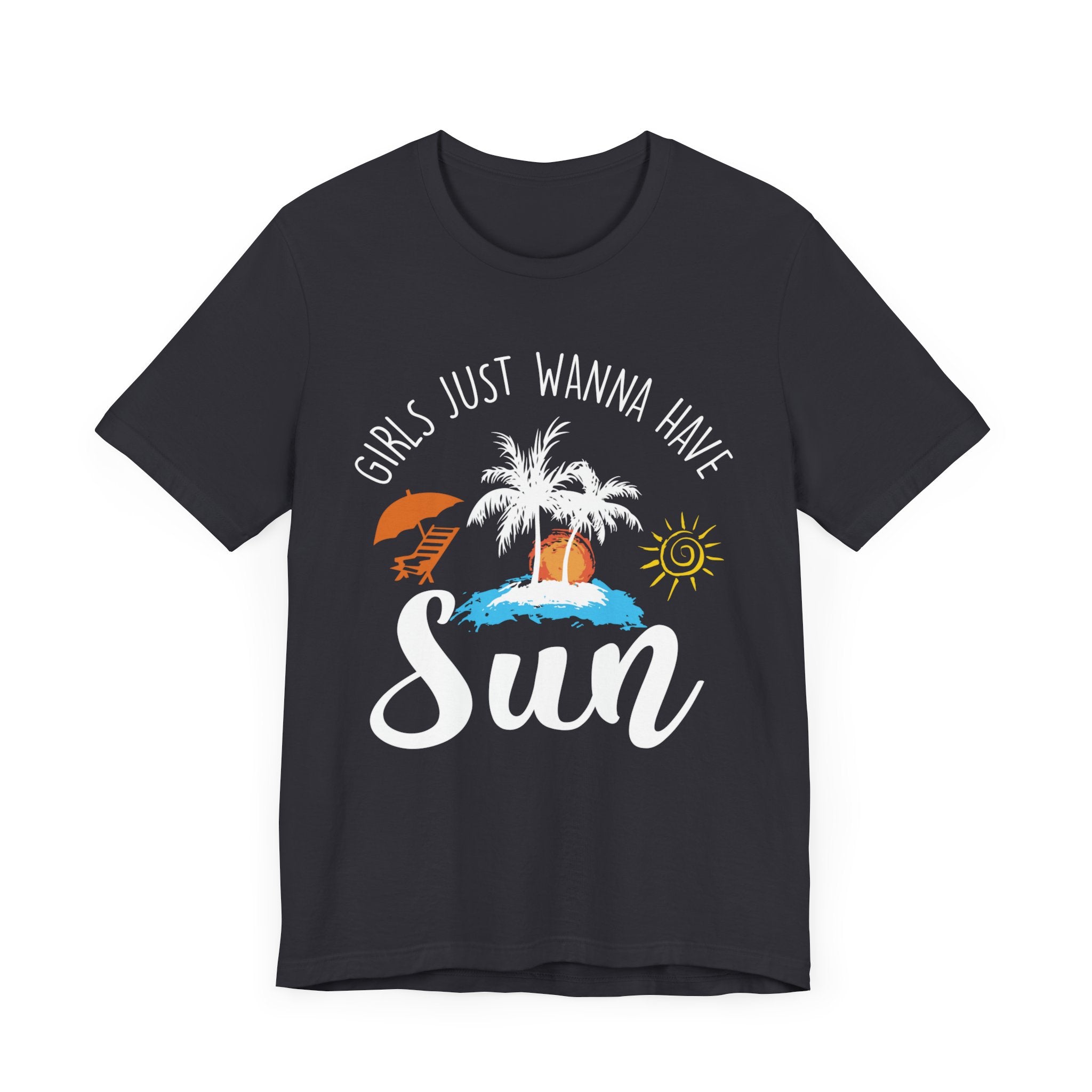 Girls Just Wanna Have Sun Unisex Tee Printify