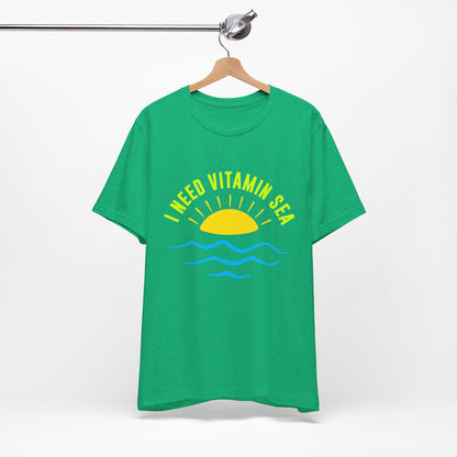 I Need Vitamin Sea Unisex Tee