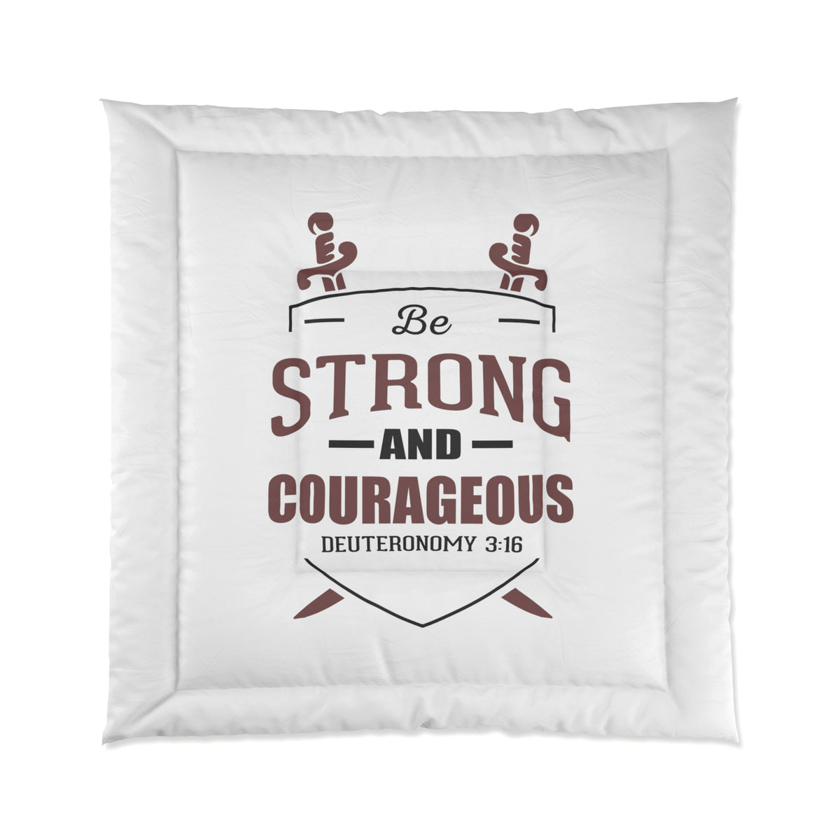 Be Strong And Courageous Comforter
