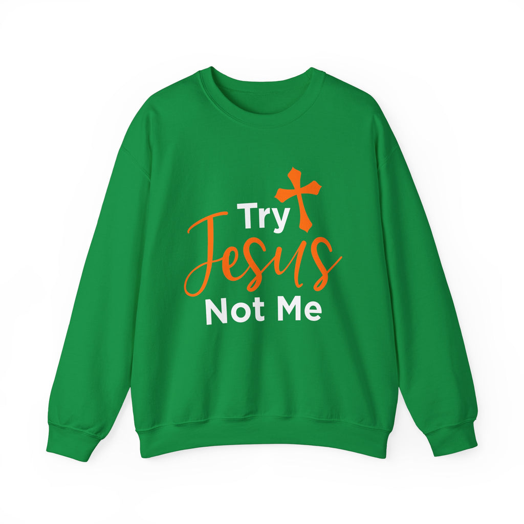 Essayez Jesus Not Me Sweat-shirt unisexe 