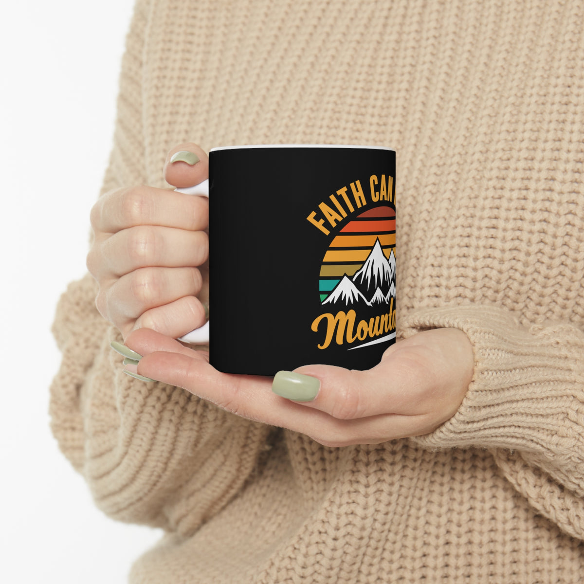 Faith Can Move Mountains Mug