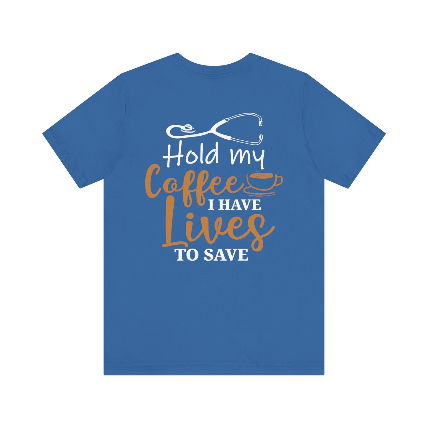 Unisex Hold My Coffee Short Sleeve Tee