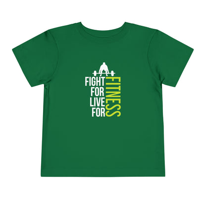 Fight For Live For Fitness Toddler Tee