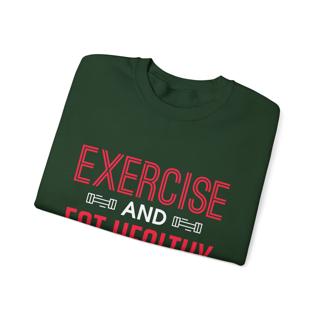 Seulement faire de l’exercice et manger sainement Sweatshirt unisexe 