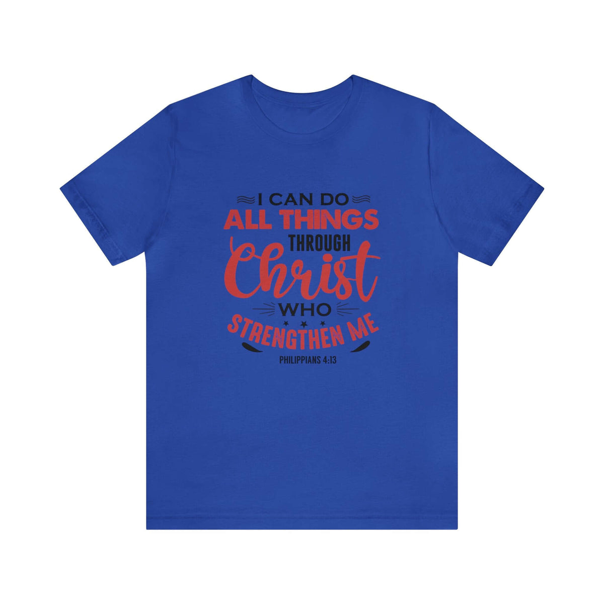 I Can Do All Things Trough Christ Unisex Tee - RC’nSONS