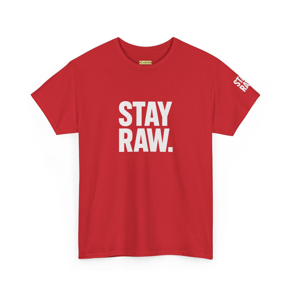 Raw Energy Unisex Tee - Stay Raw, Casual Wear, Street Style, Everyday Outfit, Graphic Tee, Gift for Him/Her Printify
