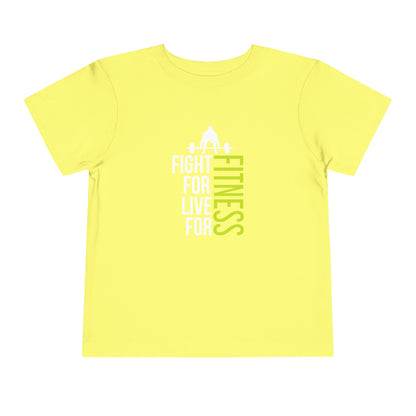 Fight For Live For Fitness Toddler Tee