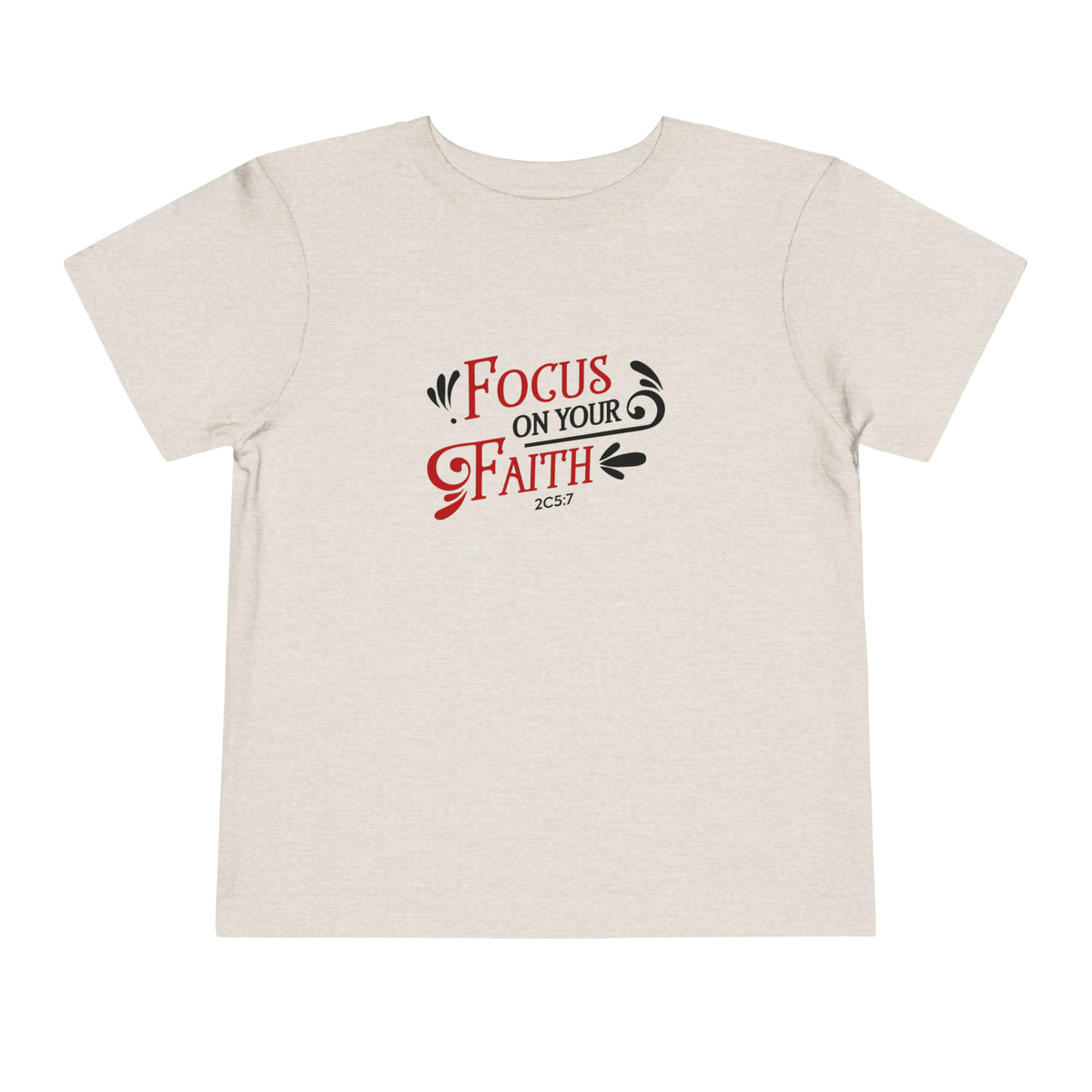 Focus On Your Faith Toddler Tee