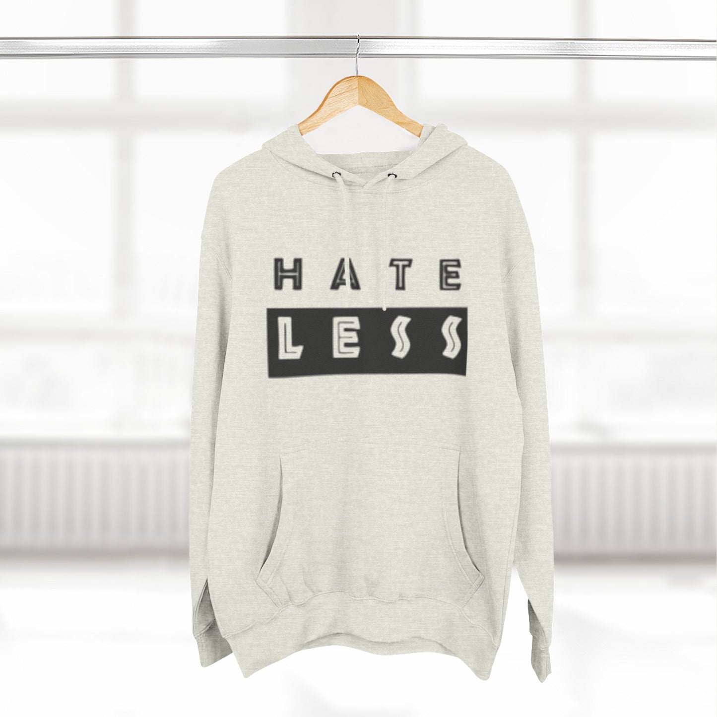HATE LESS Three-Panel Fleece Hoodie - Comfortable, Inspirational Hoodie for Everyday Wear