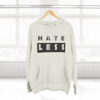 HATE LESS Three-Panel Fleece Hoodie - Comfortable, Inspirational Hoodie for Everyday Wear