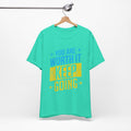 Vous en valez la peine, continuez, tee-shirt unisexe 